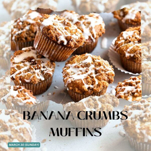 BANANA CRUMBS MUFFINS