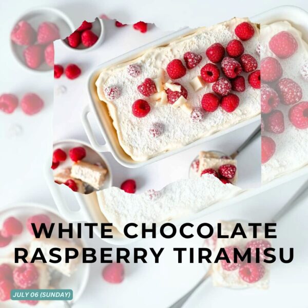 WHITE CHOCOLATE RASPBERRY TIRAMISU