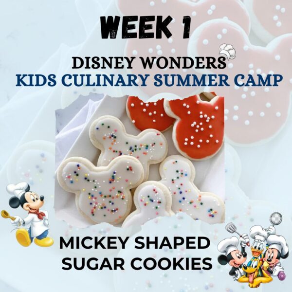 KIDS SUMMER CAMP DAY 1: MICKEY SHAPED SUGAR COOKIES